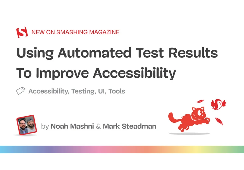 Using Automated Test Results To Improve Accessibility