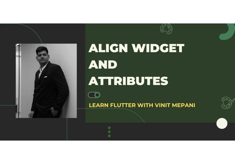 Align Widget and Attributes