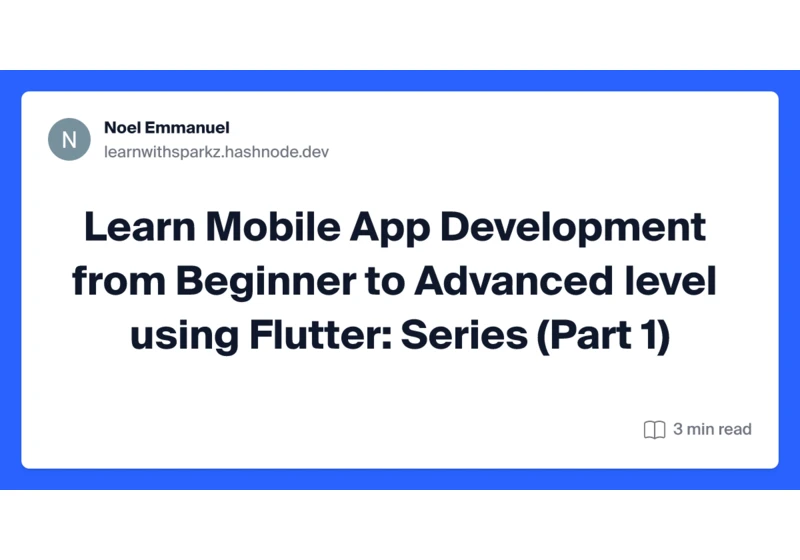 Learn Mobile App Development from Beginner to Advanced level using Flutter: Series (Part 1)