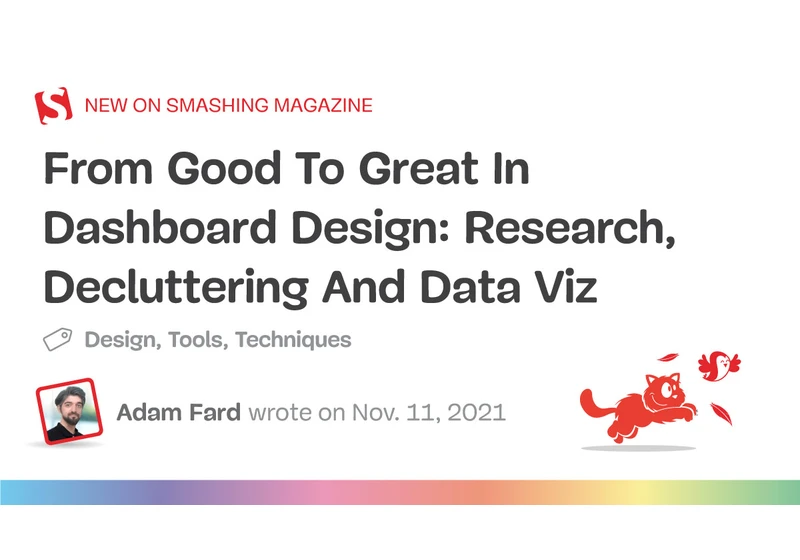 From Good To Great In Dashboard Design: Research, Decluttering And Data Viz