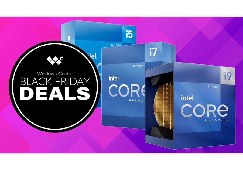  Intel CPUs aren't my first choice, but record-low Black Friday prices have me reconsidering 