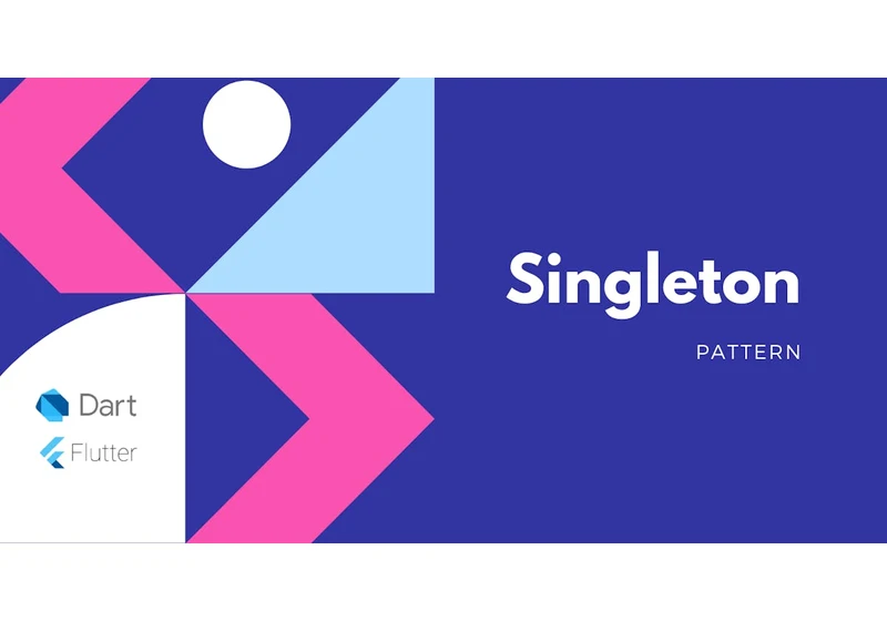 Implementing Singleton Pattern In Dart - Flutter