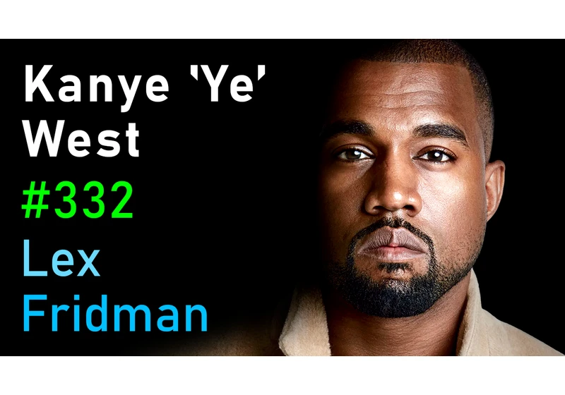 #332 – Kanye ‘Ye’ West Interview