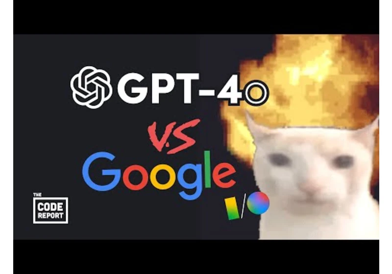 Another glorious battle for AI dominance… GPT-4o vs Google I/O