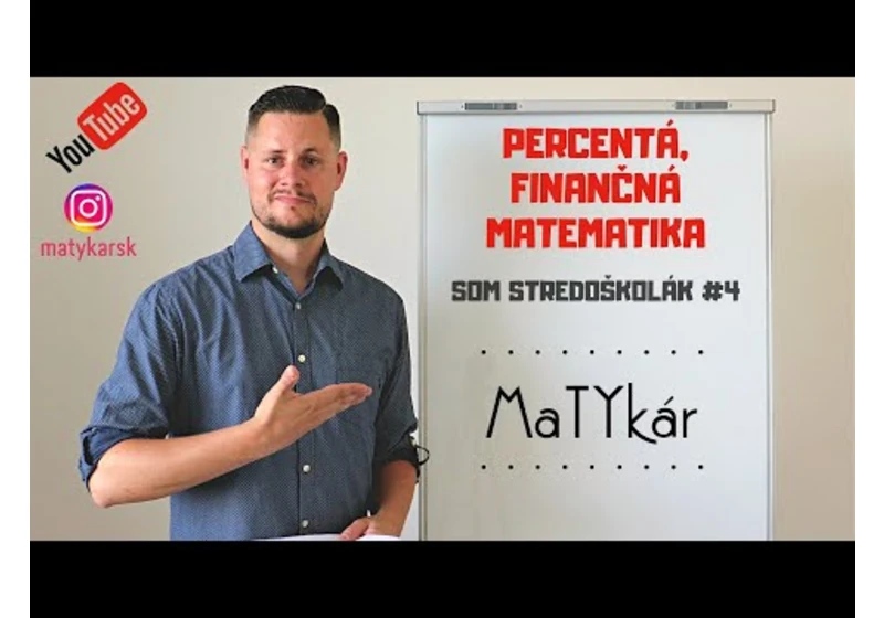 SOM STREDOŠKOLÁK #4 - Percentá, finančná matematika