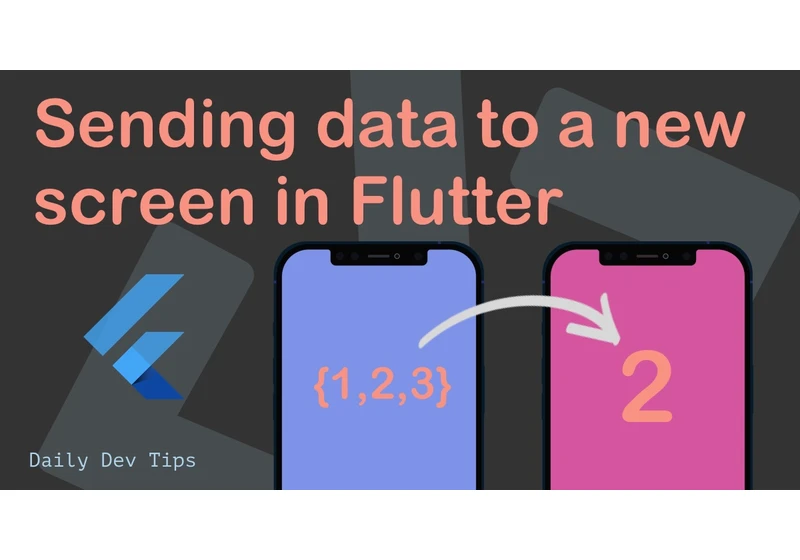 Sending data to a new screen in Flutter