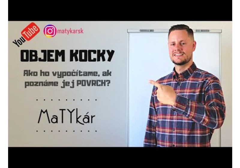 OBJEM KOCKY | Ako ho vypočítame, ak poznáme jej POVRCH?