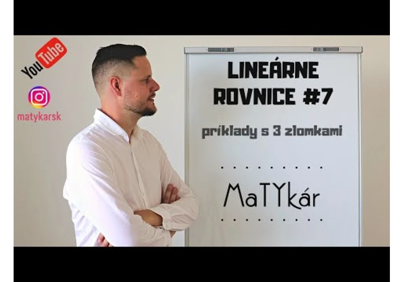 LINEÁRNE ROVNICE #7 - príklady s 3 zlomkami