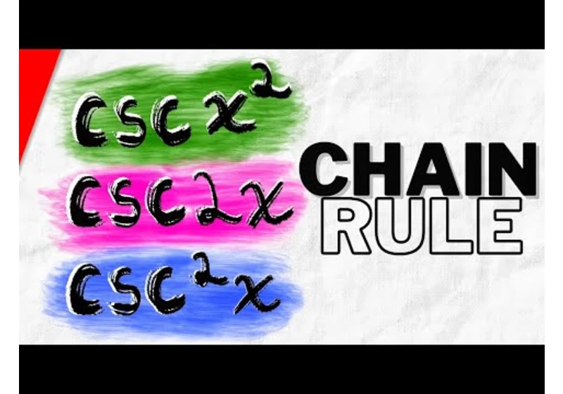 Derivative of csc(x^2), csc^2(x), and csc(2x) with Chain Rule | Calculus 1 Exercises