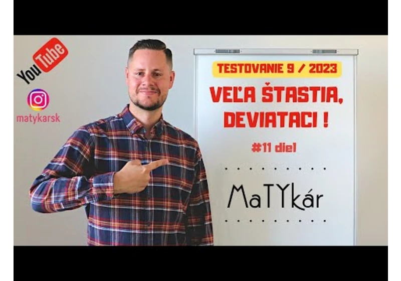 TESTOVANIE 9 | 2023 - #11 - Veľa šťastia, deviataci!