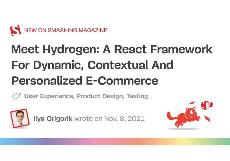 Meet Hydrogen: A React Framework For Dynamic, Contextual And Personalized E-Commerce