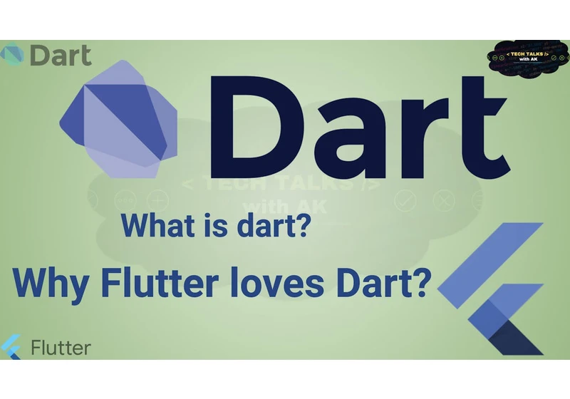 Why Flutter loves Dart