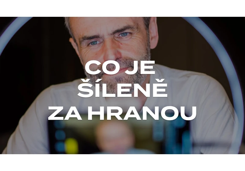 Co je šíleně za hranou?