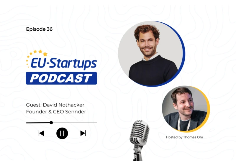 EU-Startups Podcast | Episode 36: Sennder Founder and CEO David Nothacker