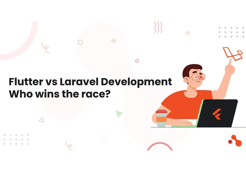 Flutter vs Laravel Development: Who wins the race?