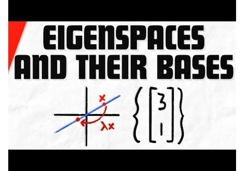 Eigenspaces and their Bases | Linear Algebra