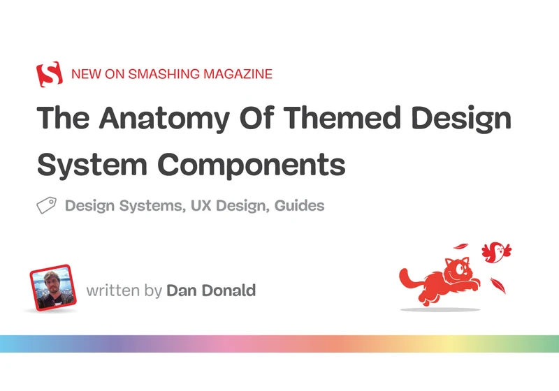 The Anatomy Of Themed Design System Components