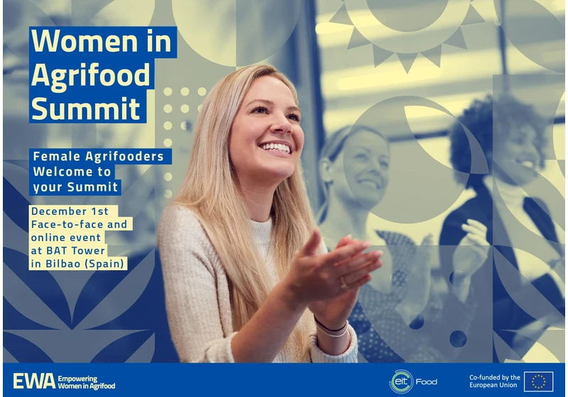 Women in Agrifood Summit: Future-proofing Europe’s food supply. Register to join today! (Sponsored)