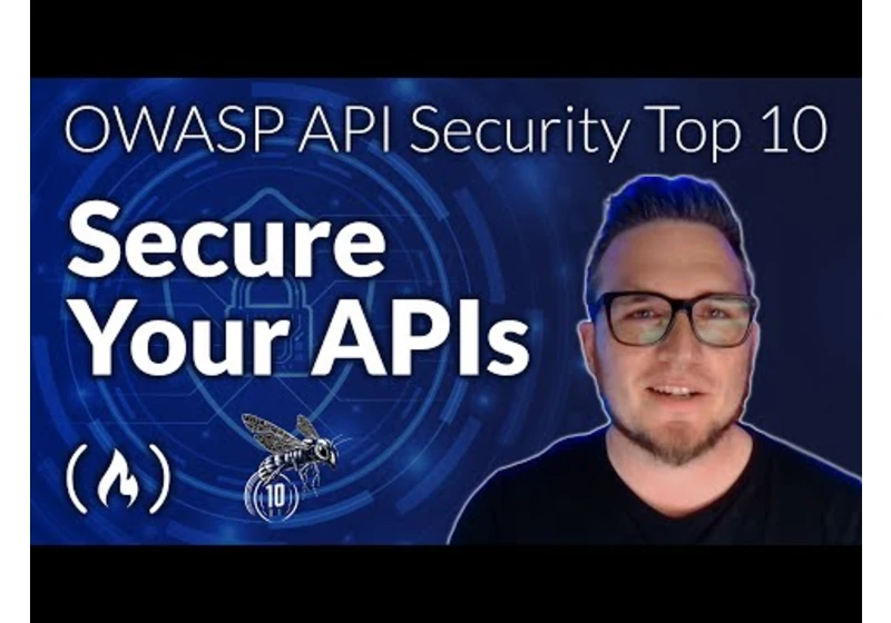 OWASP API Security Top 10 Course – Secure Your Web Apps