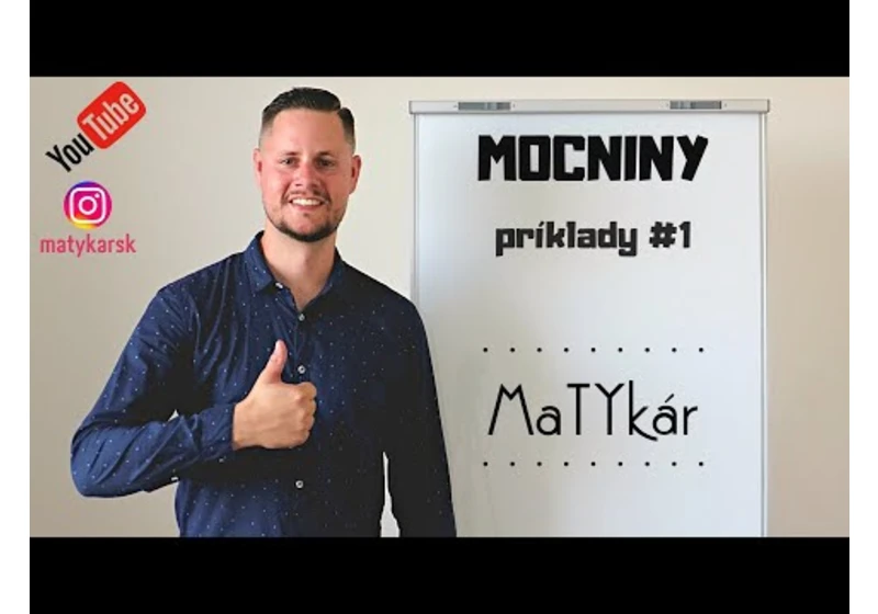 MOCNINY - príklady #1