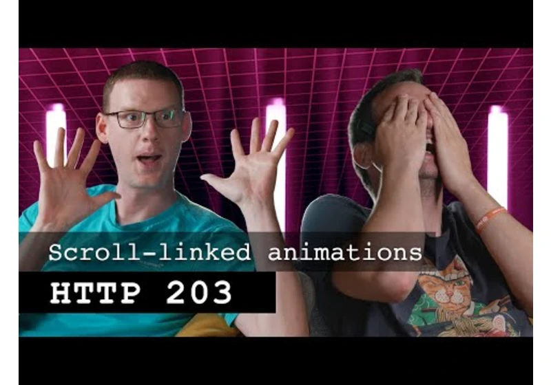 Scroll-Linked Animations with ScrollTimeline and ViewTimeline | HTTP 203