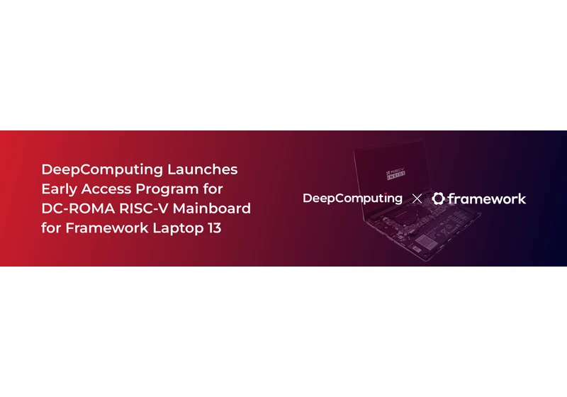 DeepComputing: Early Access Program for RISC-V Mainboard for Framework Laptop 13