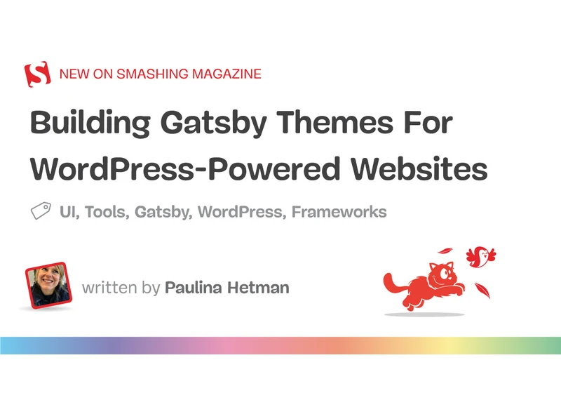 Building Gatsby Themes For WordPress-Powered Websites