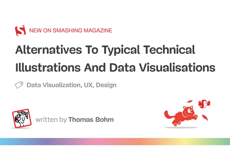 Alternatives To Typical Technical Illustrations And Data Visualisations