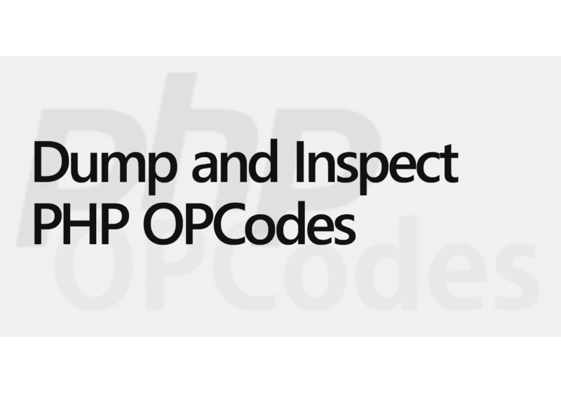 How to dump and inspect PHP OPCodes