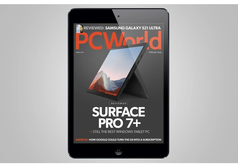 PCWorld's April digital magazine: Surface Pro 7+ reviewed