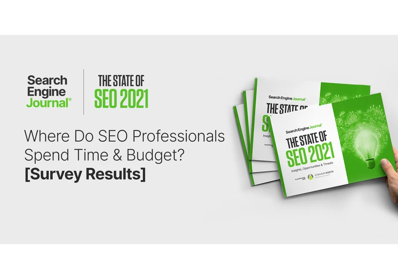 Where Do SEO Professionals Spend Time & Budget? [Survey Results] via @sejournal, @theshelleywalsh