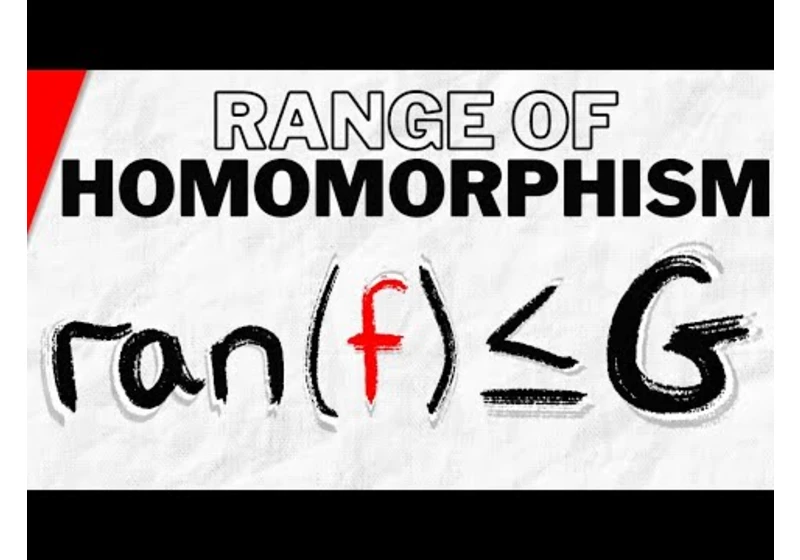 Range of Homomorphism is Subgroup | Abstract Algebra