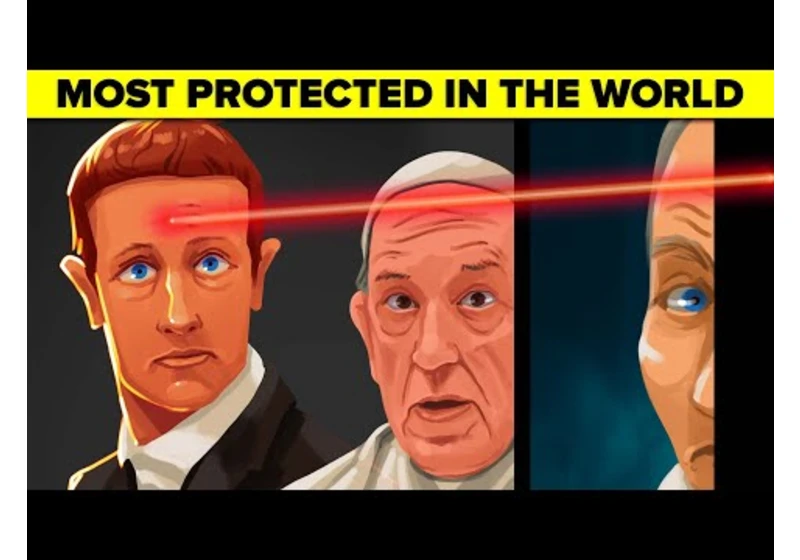 Who Is The Most Protected Person In The World