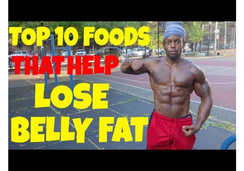 Top 10 Foods That Help Lose Belly Fat - Shredda | That's Good Money