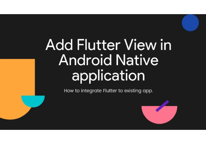 Add Flutter View to Native Android Application