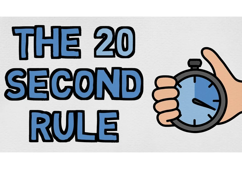 Use Laziness To Your Advantage - The 20 Second Rule