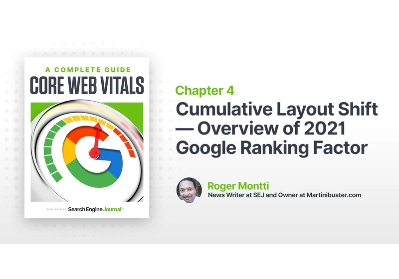 Cumulative Layout Shift – Overview of 2021 Google Ranking Factor via @sejournal, @martinibuster