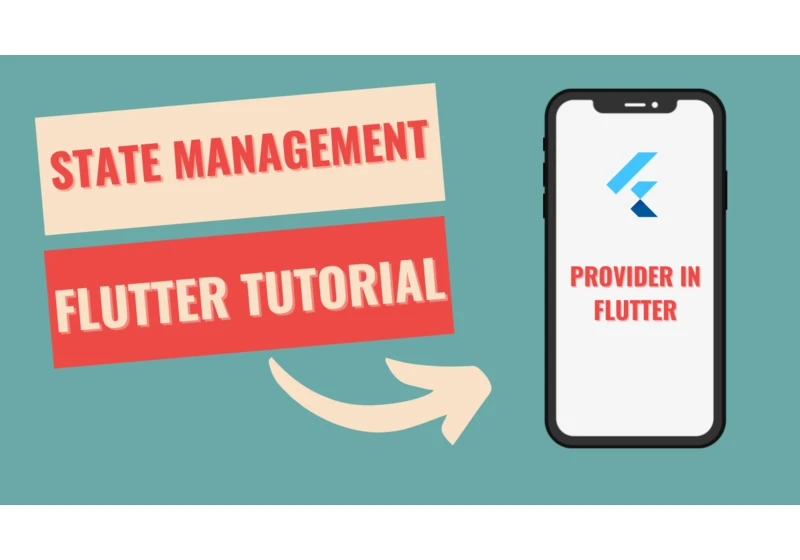 Exploring State Management in Flutter with Provider