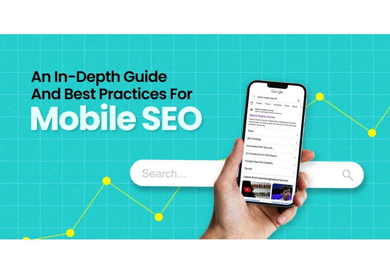 An In-Depth Guide And Best Practices For Mobile SEO via @sejournal, @lorenbaker