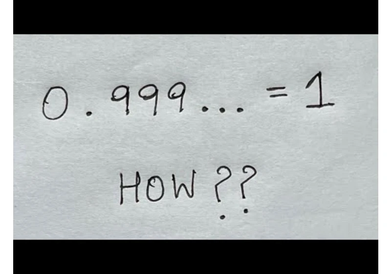 O.999 Repeating = 1 | Algebraic Proof | You should know this!