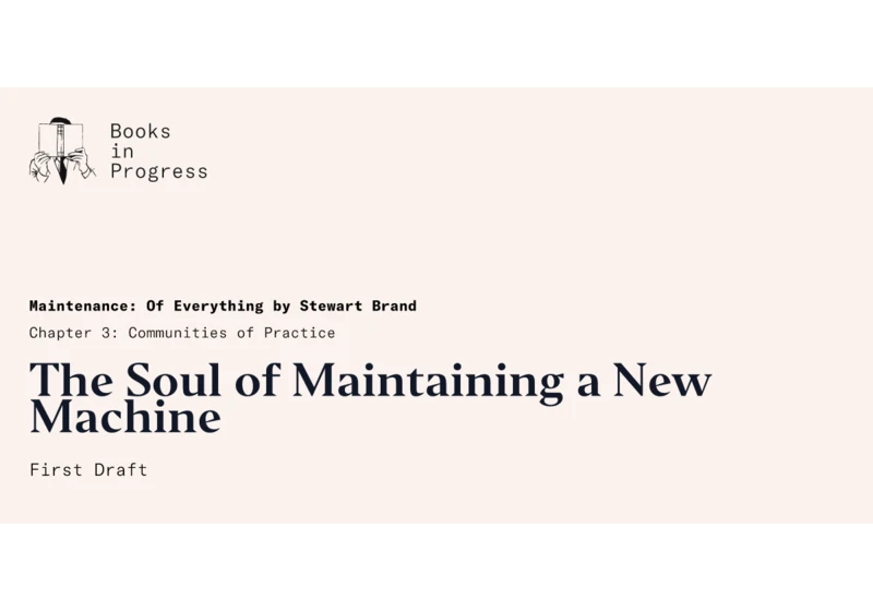 The Soul of Maintaining a New Machine