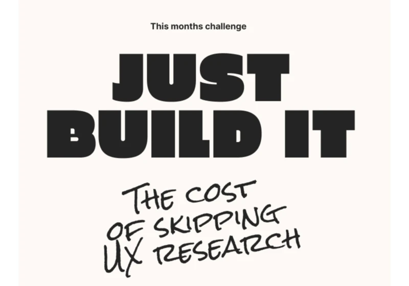 The cost of skipping UX research