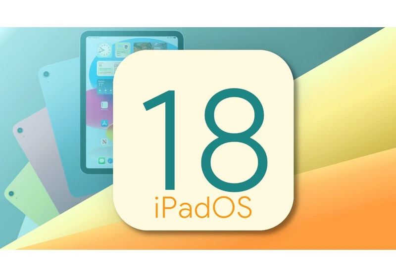  iPadOS 18: Supported iPads and expected release date 