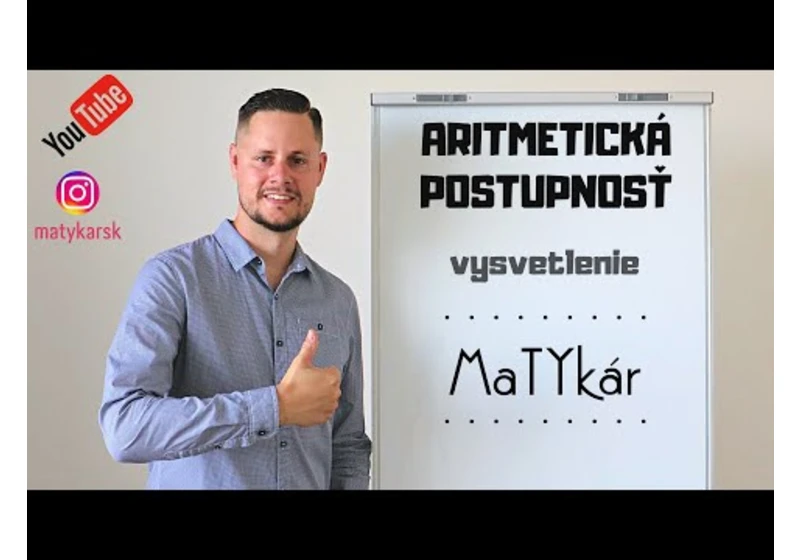 ARITMETICKÁ POSTUPNOSŤ - vysvetlenie