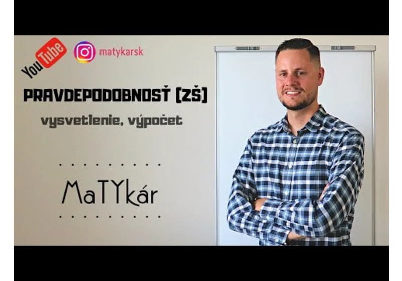 PRAVDEPODOBNOSŤ (ZŠ) - vysvetlenie, výpočet