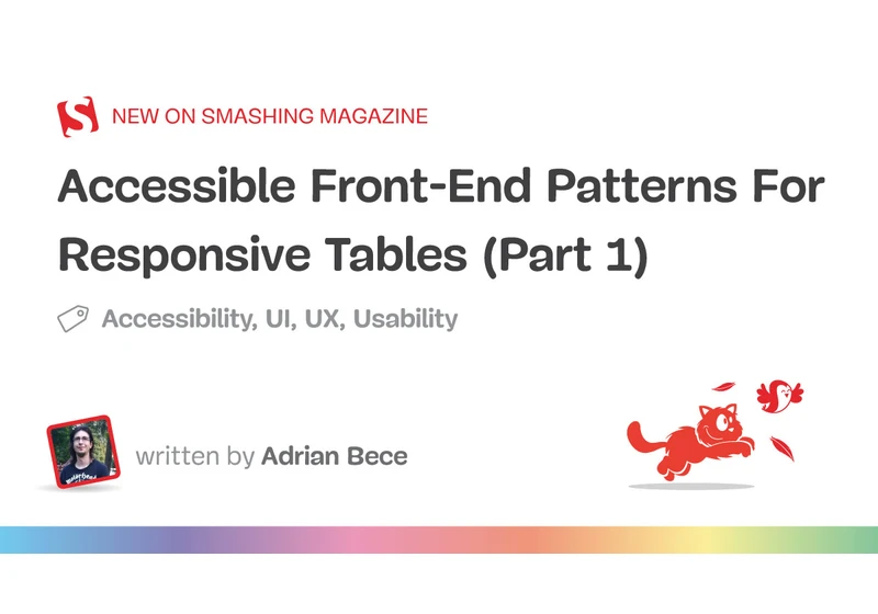 Accessible Front-End Patterns For Responsive Tables (Part 1)