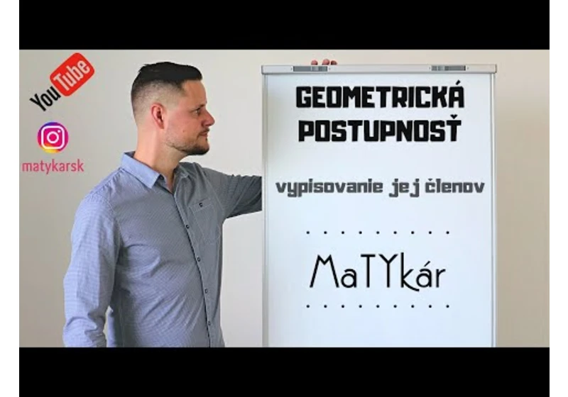 GEOMETRICKÁ POSTUPNOSŤ - vypisovanie členov