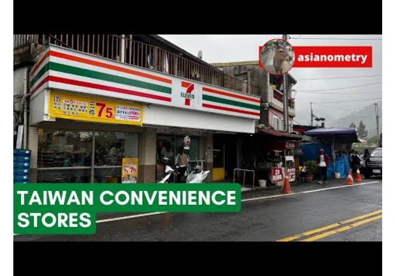 Taiwan's Ultra-Convenient Convenience Stores