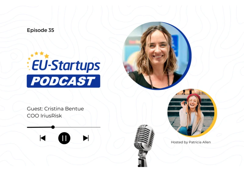 EU-Startups Podcast | Episode 35: Cristina Bentue Co-founder and COO IriusRisk