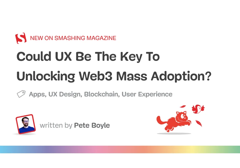 Could UX Be The Key To Unlocking Web3 Mass Adoption?